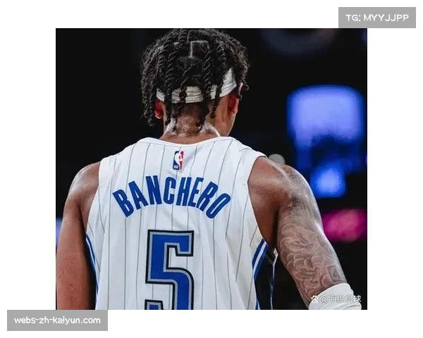 班凯罗18+6+8效率下滑 魔术新星遭遇针对性防守